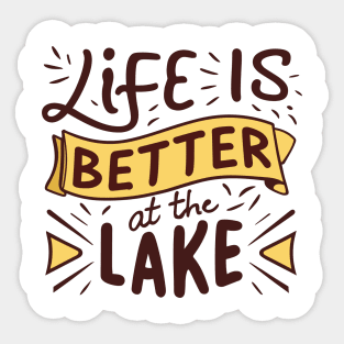 Life is Better at the Lake Sticker